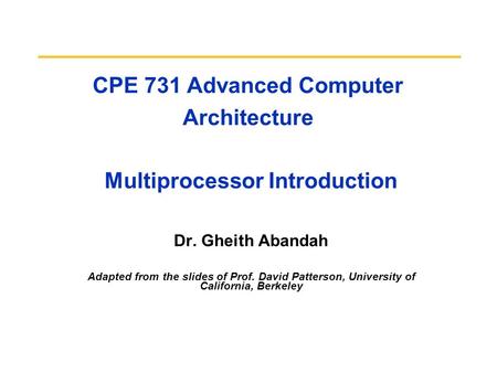 CPE 731 Advanced Computer Architecture Multiprocessor Introduction
