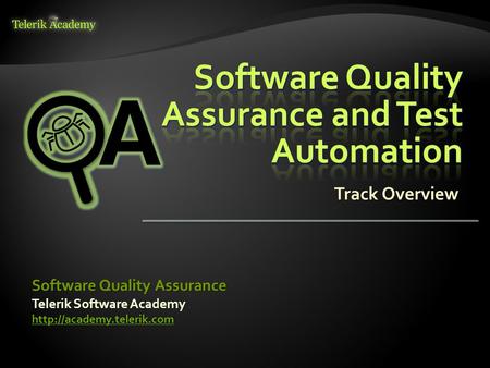 Software Quality Assurance and Test Automation