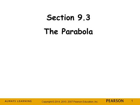 Section 9.3 The Parabola.