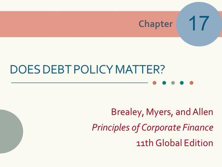 DOES DEBT POLICY MATTER?