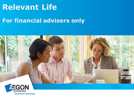 Relevant Life For financial advisers only. Agenda 1.What is relevant life? 2.Target market 3.Legislation 4.Taxation of premiums and benefits 5.Tax saving.