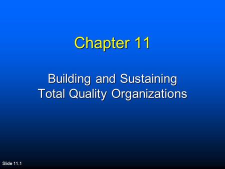 Building and Sustaining Total Quality Organizations