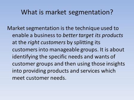 What is market segmentation?