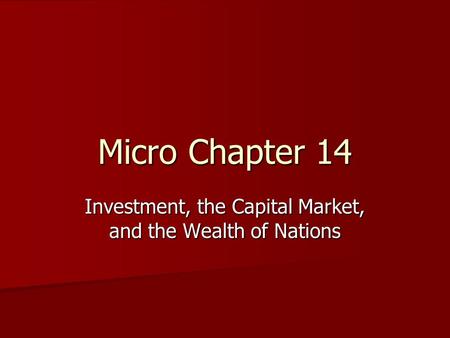 Investment, the Capital Market, and the Wealth of Nations