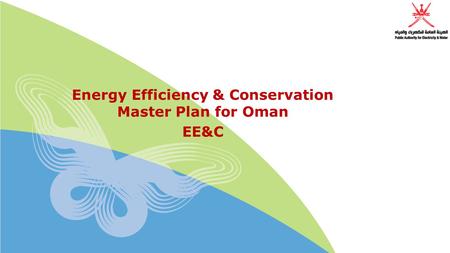 Energy Efficiency & Conservation Master Plan for Oman EE&C.