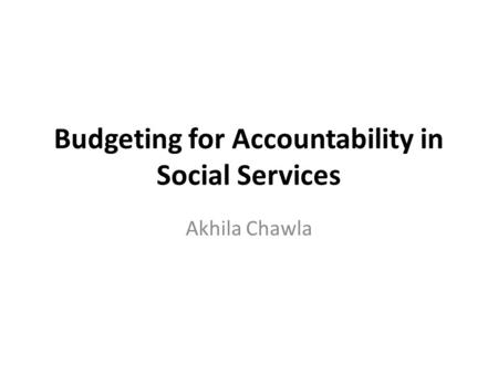 Budgeting for Accountability in Social Services