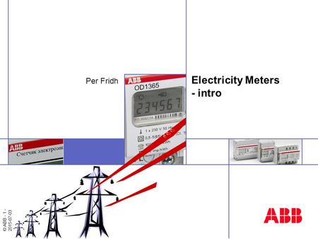 © ABB - 1 - 2015-07-03 ABB Electricity Meters - intro Per Fridh.