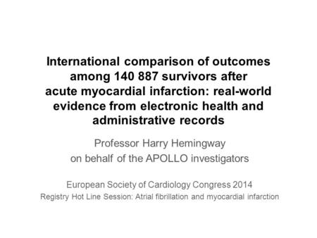 International comparison of outcomes among 140 887 survivors after acute myocardial infarction: real-world evidence from electronic health and administrative.