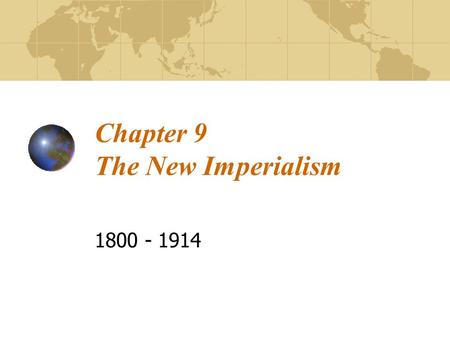 Chapter 9 The New Imperialism