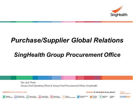 Purchase/Supplier Global Relations SingHealth Group Procurement Office