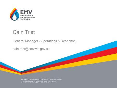 Cain Trist General Manager - Operations & Response