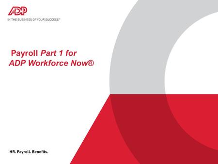 Payroll Part 1 for ADP Workforce Now®