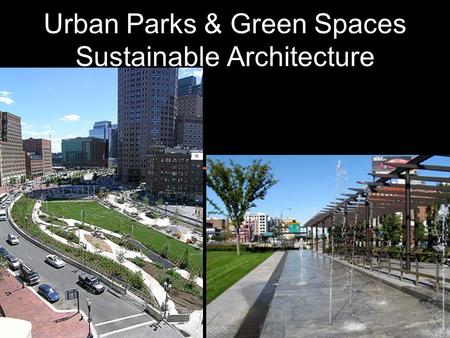 Urban Parks & Green Spaces Sustainable Architecture.