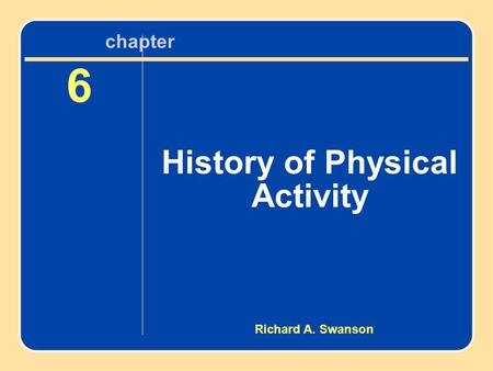 Chapter 6 History of Physical Activity