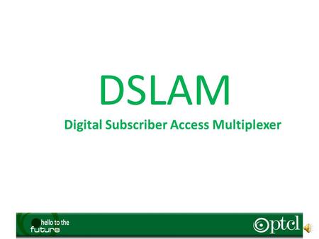 Digital Subscriber Access Multiplexer