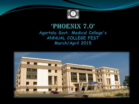 About phoenix :- Launched in ‘05,a tradition since last 9 yrs. Where 4 houses having 100 members each,fights for the glory. sieves the hidden talent within.