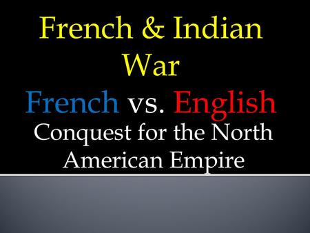 Conquest for the North American Empire
