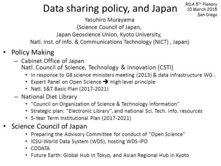 Data sharing policy, and Japan Yasuhiro Murayama (Science Council of Japan, Japan Geoscience Union, Kyoto University, Natl. Inst. of Info. & Communications.