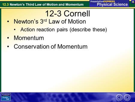 12-3 Cornell Newton’s 3rd Law of Motion Momentum
