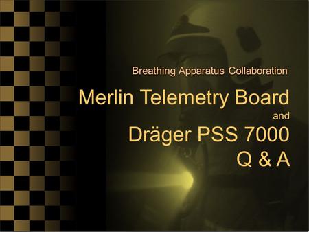 Merlin Telemetry Board Dräger PSS 7000 Q & A
