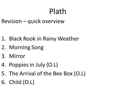 Plath Revision – quick overview Black Rook in Rainy Weather