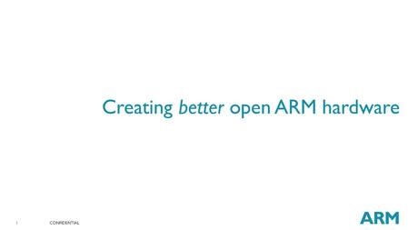 Creating better open ARM hardware