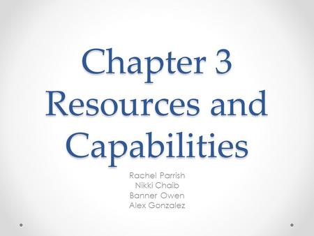 Chapter 3 Resources and Capabilities