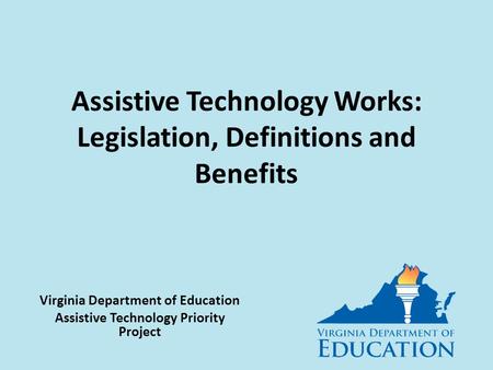 Assistive Technology Works: Legislation, Definitions and Benefits