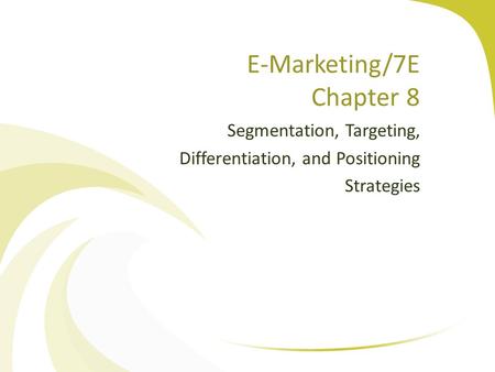 E-Marketing/7E Chapter 8