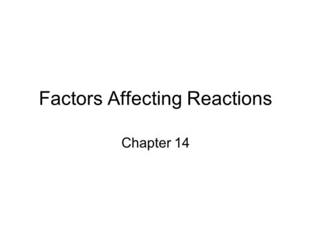 Factors Affecting Reactions