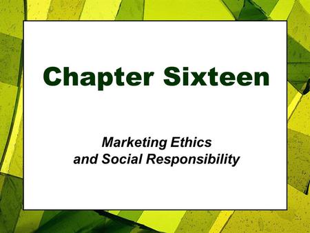 Marketing Ethics and Social Responsibility