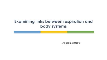 Examining links between respiration and body systems
