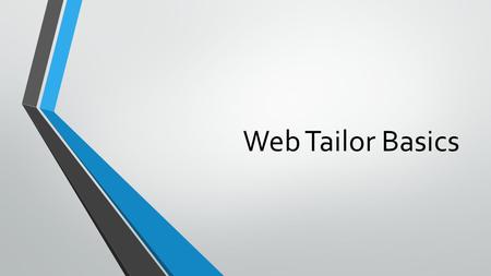 Web Tailor Basics.