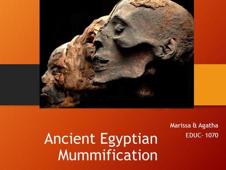 Ancient Egyptian Mummification