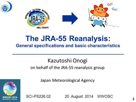 Kazutoshi Onogi on behalf of the JRA-55 reanalysis group