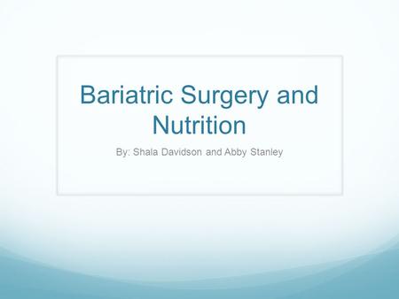 Bariatric Surgery and Nutrition