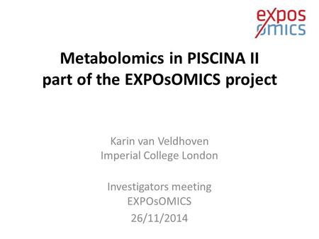 Metabolomics in PISCINA II part of the EXPOsOMICS project
