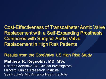 Cost-Effectiveness of Transcatheter Aortic Valve Replacement with a Self-Expanding Prosthesis Compared with Surgical Aortic Valve Replacement in High Risk.