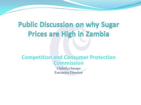 Competition and Consumer Protection Commission Chilufya Sampa Executive Director.