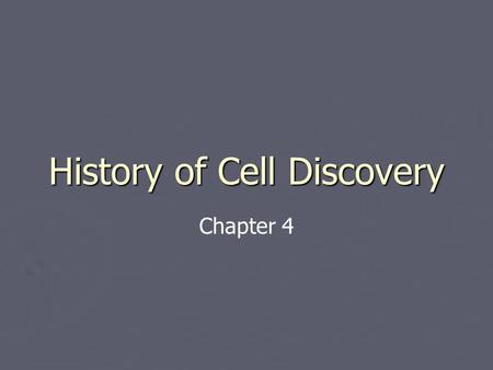 History of Cell Discovery Chapter 4. Microscope view of cells ► Robert Hooke – first to see cells!  designed microscope that he was able to view cork.