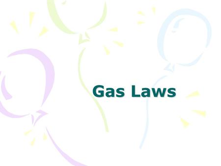 Gas Laws.