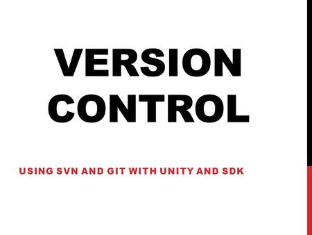 Using svn and git with Unity and sdk