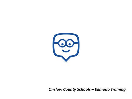 Onslow County Schools – Edmodo Training