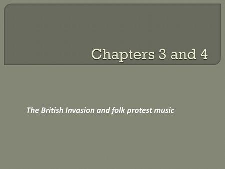The British Invasion and folk protest music