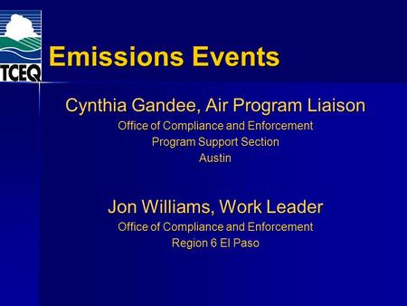 Emissions Events Cynthia Gandee, Air Program Liaison