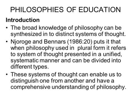 PHILOSOPHIES OF EDUCATION