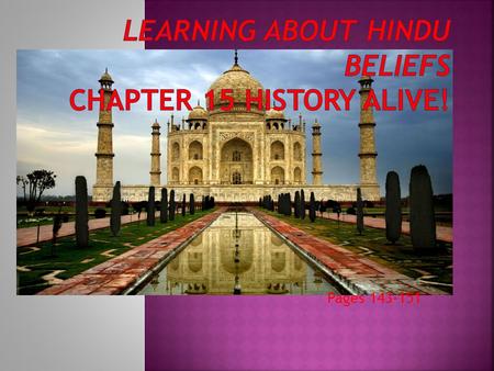 Learning About Hindu Beliefs Chapter 15 History Alive!