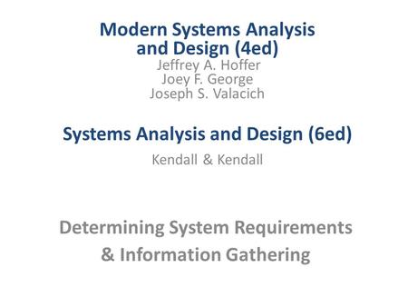 Determining System Requirements & Information Gathering
