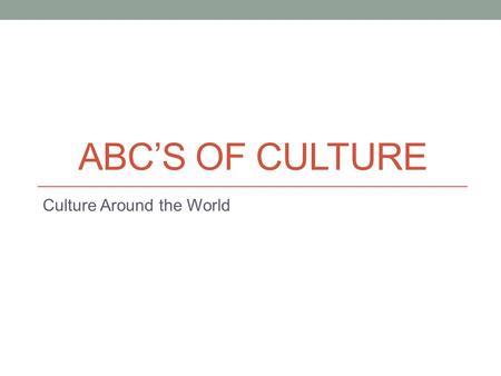 Culture Around the World