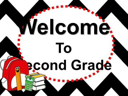 Welcome To Second Grade Second Grade Teachers Mrs. Sheri Capper  Mrs. Amy Downey